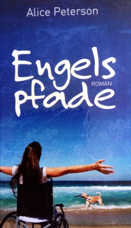 Engelspfade. Von Alice Peterson (2009).